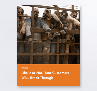 Your Customers WILL Break Through