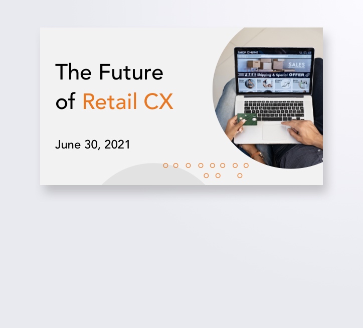 The Future of Retail CX