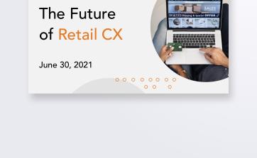The Future of Retail CX